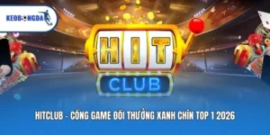 Hitclub - Cổng Game Đổi Thưởng Xanh Chín Top 1 2026